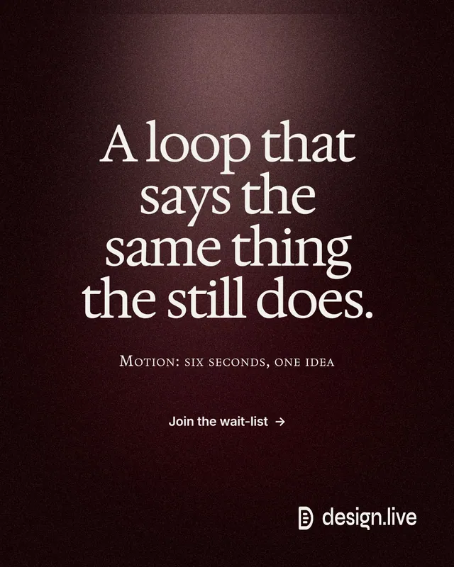Instagram portrait post for design.live: "A loop that says the same thing the still does." Dark deco style, smallcaps layout, dark palette in black, grey.