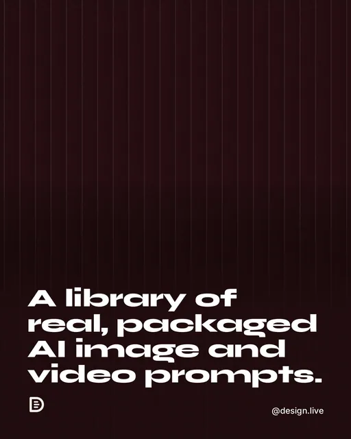 Video for design.live: "A library of real, packaged AI image and video prompts.". Shader loop, 6.0 s, dark palette.
