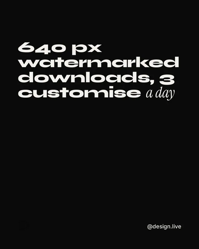 Instagram portrait post for design.live: "640 px watermarked downloads, 3 customise a day". Editorial style, technique:mixed type lockup layout, dark palette in black, grey.