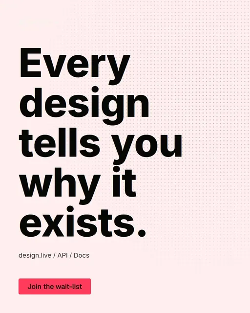 Video for design.live: "Every design tells you why it exists.". Doc motion loop, 6.0 s, light palette.