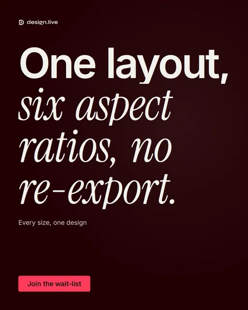 Video for design.live: "One layout, six aspect ratios, no re-export.". Doc motion loop, 8.0 s, dark palette.