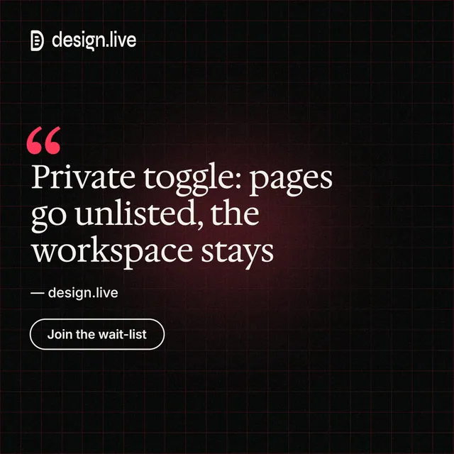 Instagram post for design.live: "Private toggle: pages go unlisted, the workspace stays". Phosphor atlas style, quote layout, dark palette in black.