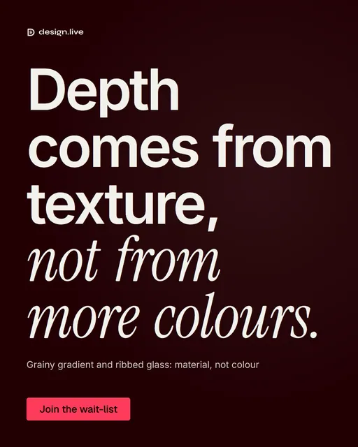 Video for design.live: "Depth comes from texture, not from more colours.". Doc motion loop, 7.0 s, dark palette.