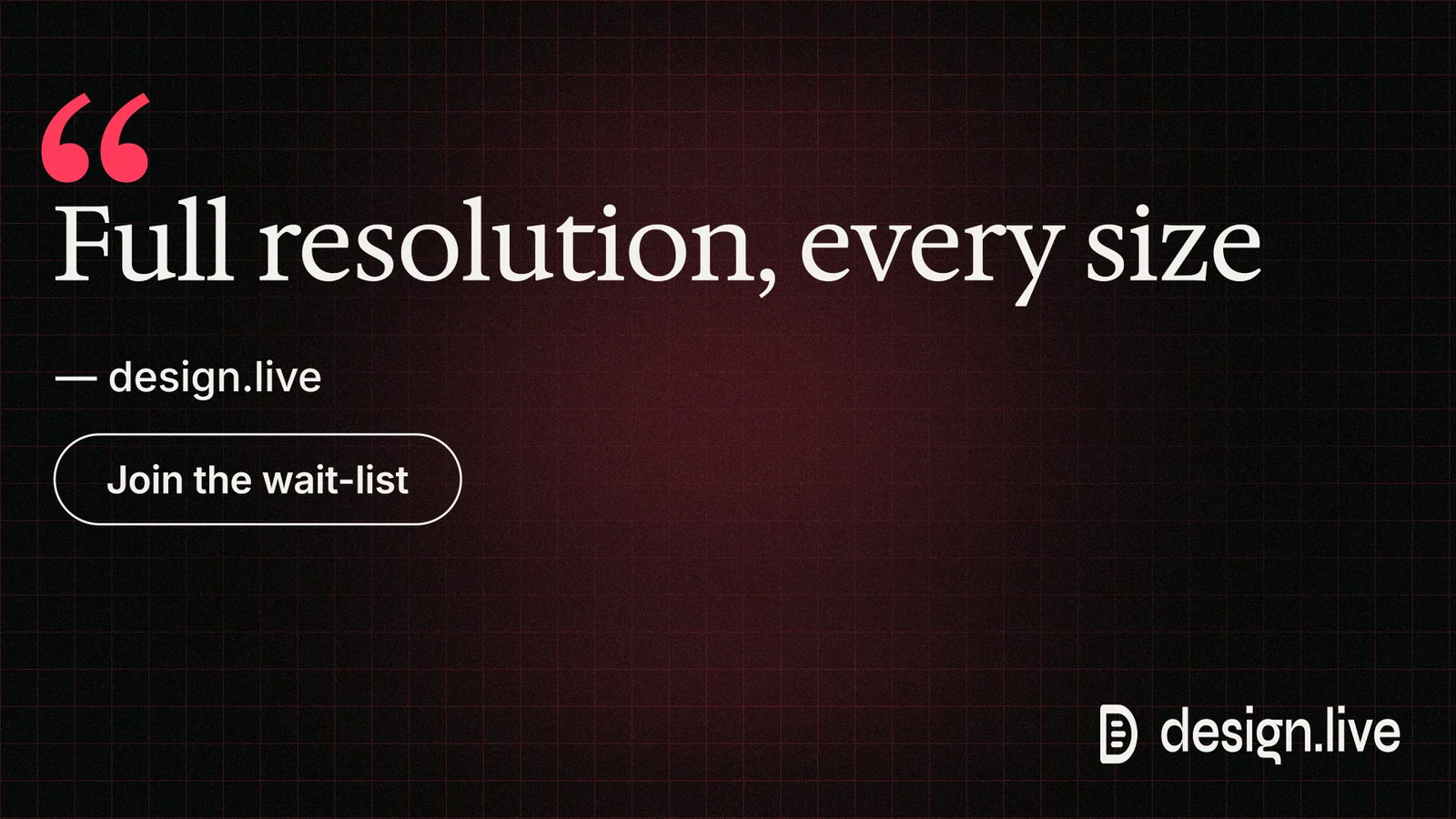 Landscape graphic for design.live: "Full resolution, every size". Phosphor atlas style, quote layout, dark palette in black, red.