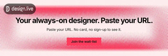 X header for design.live: "Your always-on designer. Paste your URL." Swiss style, centred layout, light palette in red, white.