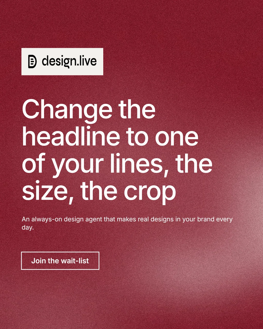 Instagram portrait post for design.live: "Change the headline to one of your lines, the size, the crop". Cyanotype style, announce layout, dark palette in red.