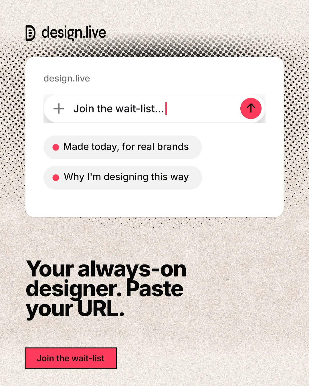 Instagram portrait post for design.live: "Your always-on designer. Paste your URL." Ink sticker style, bottom layout, light palette in orange, white, grey.