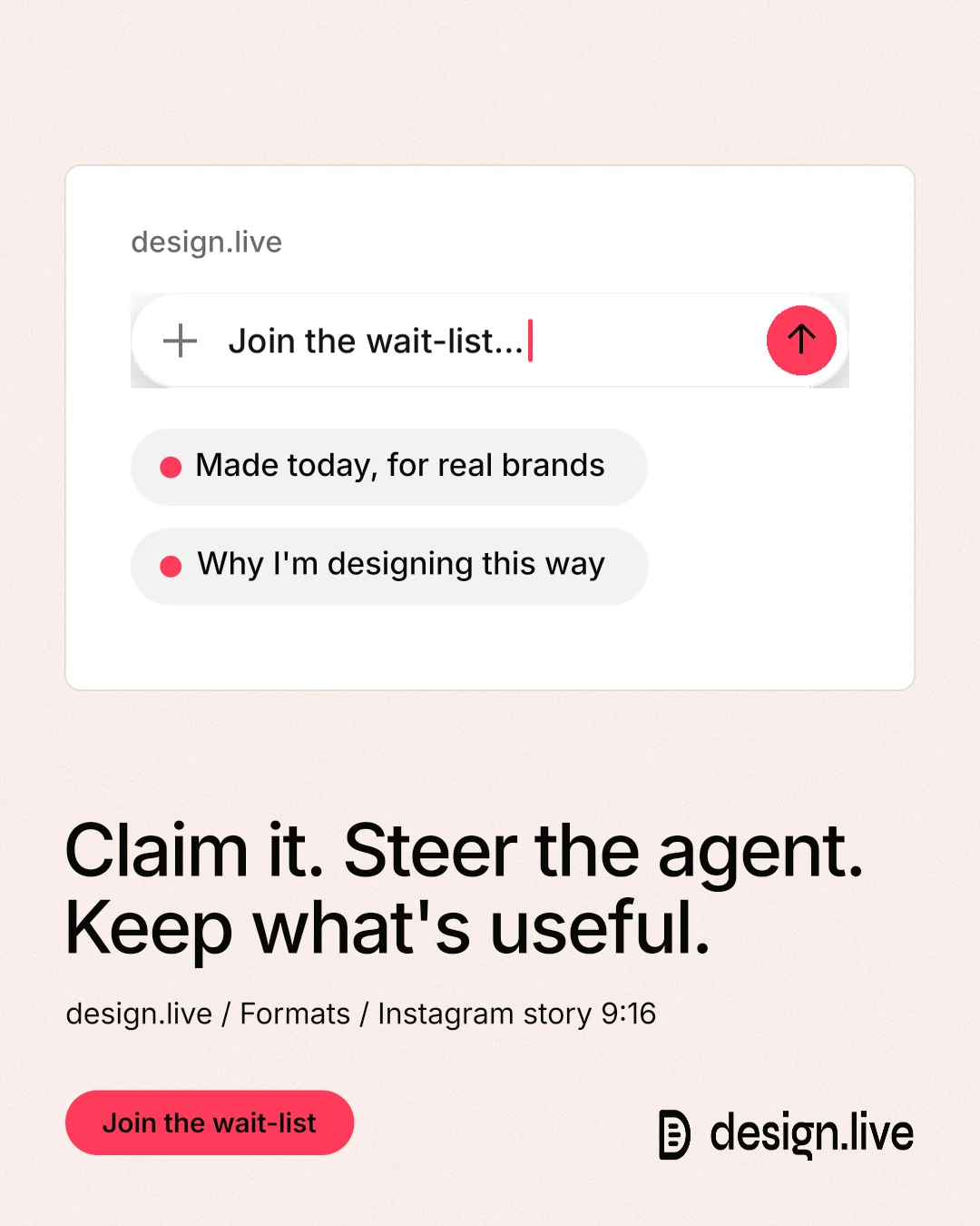 Instagram portrait post for design.live: "Claim it. Steer the agent. Keep what's useful." Data card style, bottom layout, light palette in white, red.