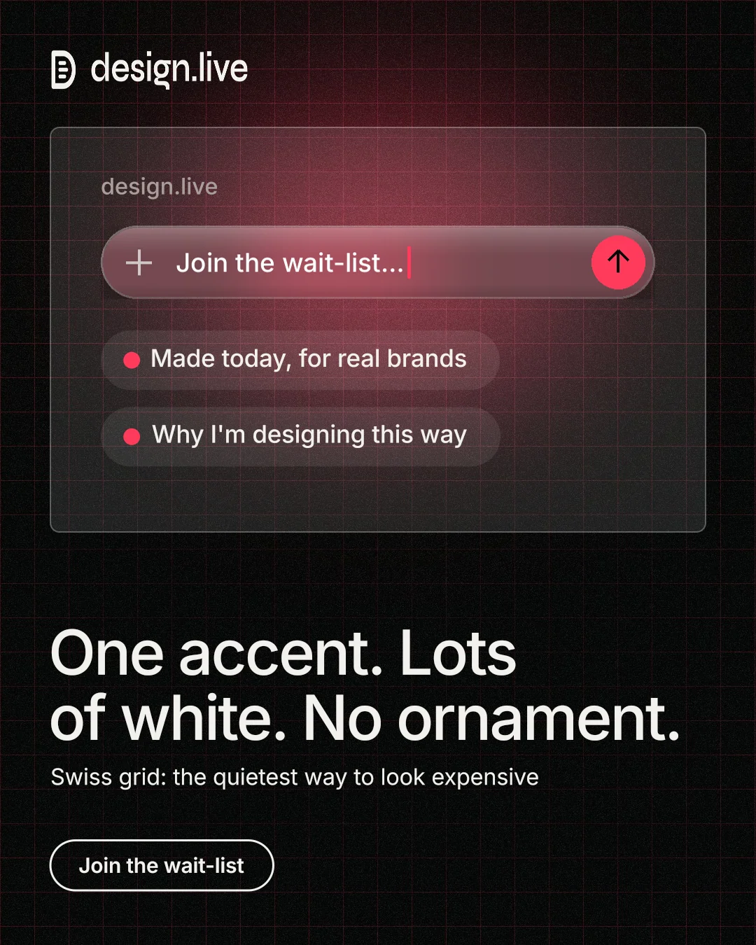 Instagram portrait post for design.live: "One accent. Lots of white. No ornament." Phosphor atlas style, bottom layout, dark palette in black, grey.