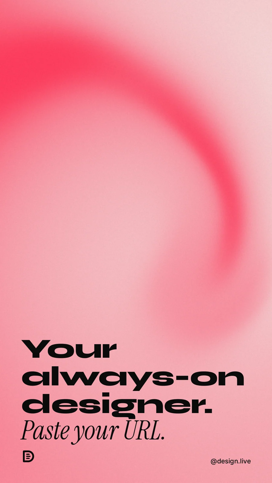 Instagram story for design.live: "Your always-on designer. Paste your URL." Auto 9x16 style, technique:shader field layout, light palette in red.