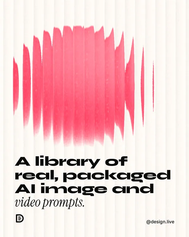 Instagram portrait post for design.live: "A library of real, packaged AI image and video prompts." Auto 4x5 style, technique:shader field layout, light palette in white, red.