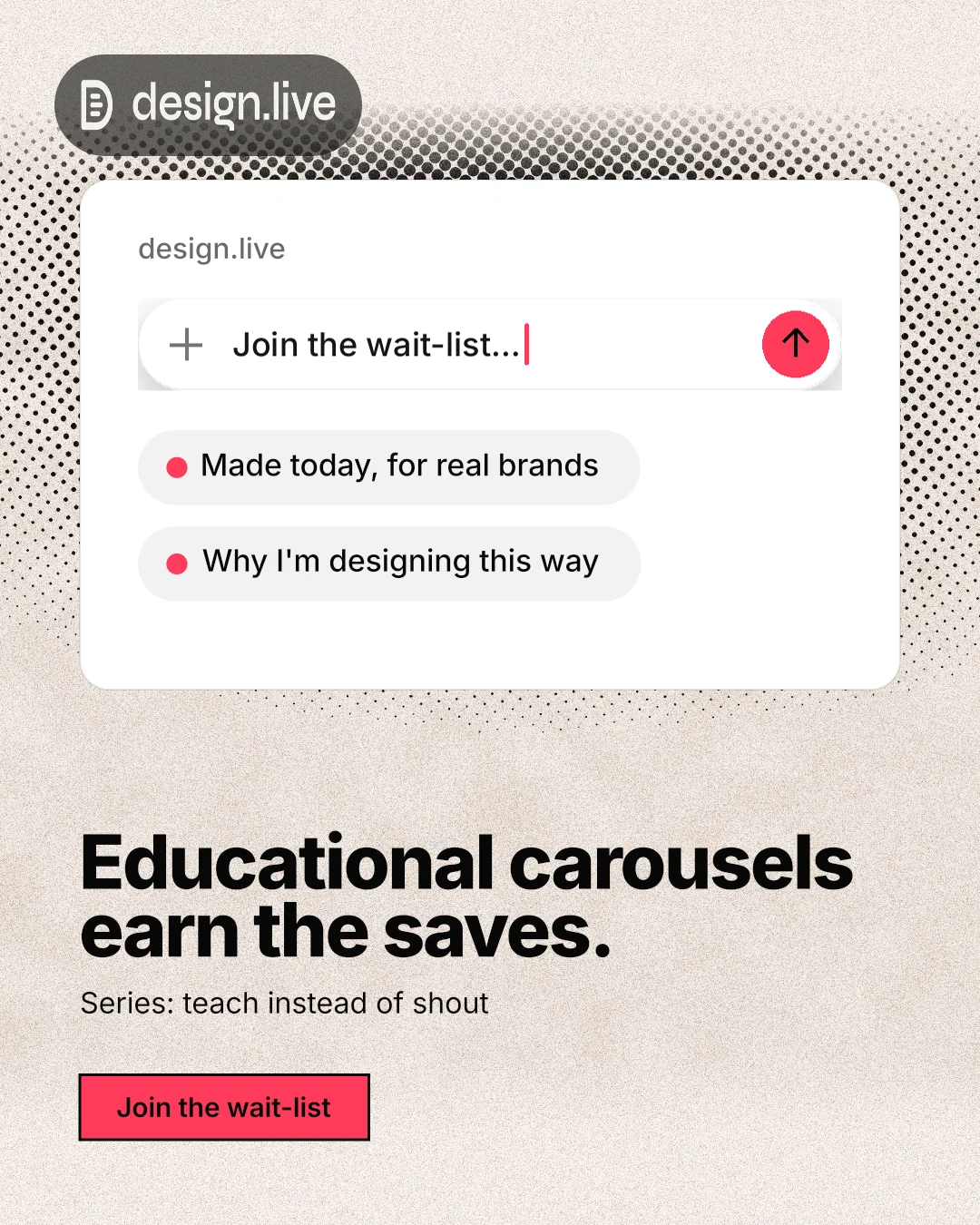 Instagram portrait post for design.live: "Educational carousels earn the saves." Ink sticker style, bottom layout, light palette in orange, white, grey.