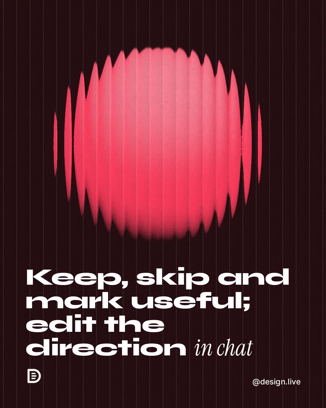 Instagram portrait post for design.live: "Keep, skip and mark useful; edit the direction in chat". Auto 4x5 style, technique:shader field layout, dark palette in black, red.