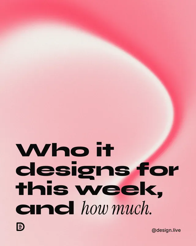 Instagram portrait post for design.live: "Who it designs for this week, and how much." Auto 4x5 style, technique:shader field layout, light palette in red.