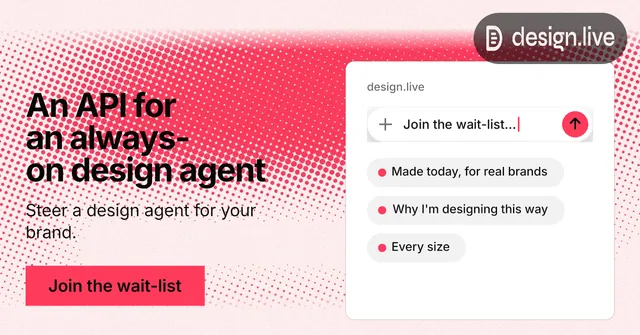 Social ad for design.live: "An API for an always-on design agent". Swiss style, bottom layout, light palette in white, red.
