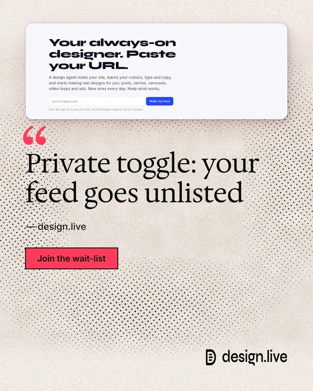 Instagram portrait post for design.live: "Private toggle: your feed goes unlisted". Ink sticker style, quote layout, light palette in orange, grey, white.
