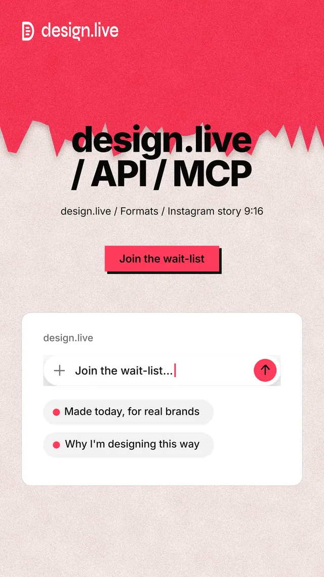 Instagram story for design.live: "design.live / API / MCP". Paper trio style, centred layout, light palette in orange, red, white.