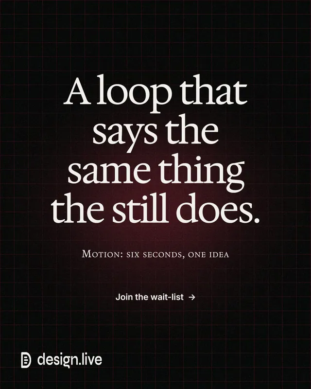 Instagram portrait post for design.live: "A loop that says the same thing the still does." Phosphor atlas style, smallcaps layout, dark palette in black, grey.