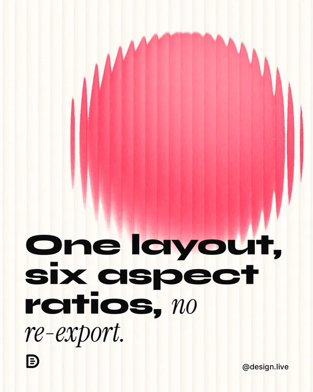 Instagram portrait post for design.live: "One layout, six aspect ratios, no re-export." Auto 4x5 style, technique:shader field layout, light palette in red, white.