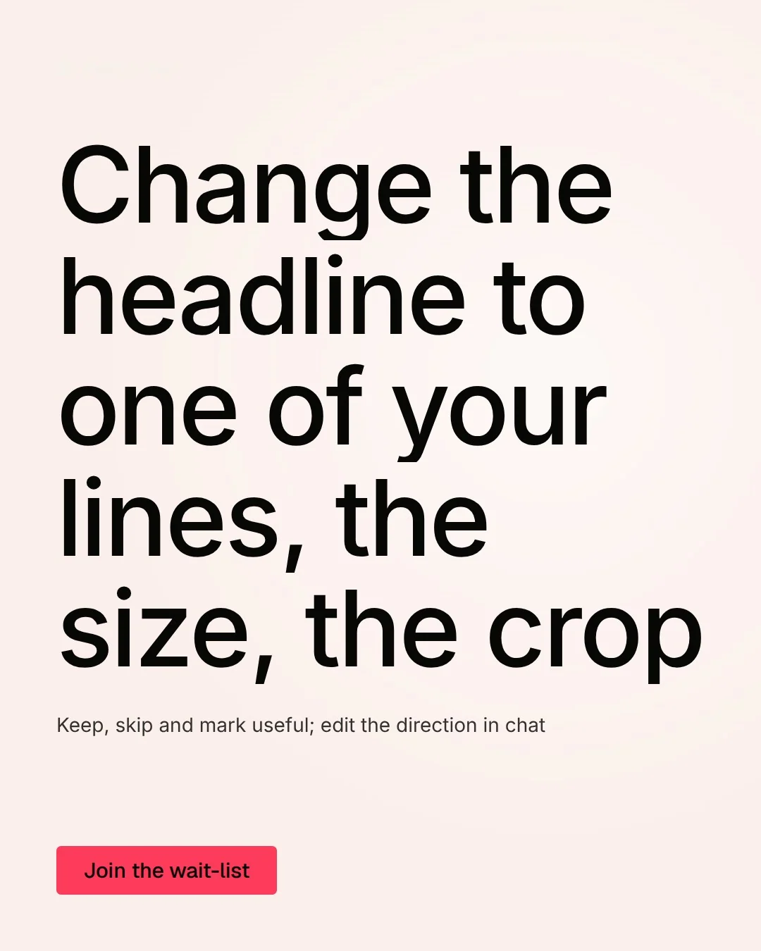 Video for design.live: "Change the headline to one of your lines, the size, the crop". Doc motion loop, 7.0 s, light palette.