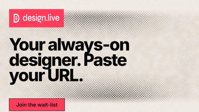 Landscape graphic for design.live: "Your always-on designer. Paste your URL." Ink sticker style, announce layout, light palette in orange, grey, red.