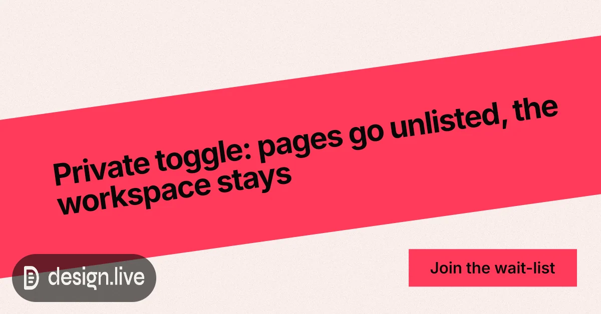 Social ad for design.live: "Private toggle: pages go unlisted, the workspace stays". Swiss style, diagonal layout, light palette in white, red.