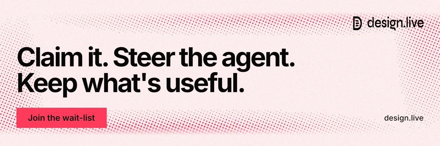 X header for design.live: "Claim it. Steer the agent. Keep what's useful." Swiss style, poster layout, light palette in white, red.