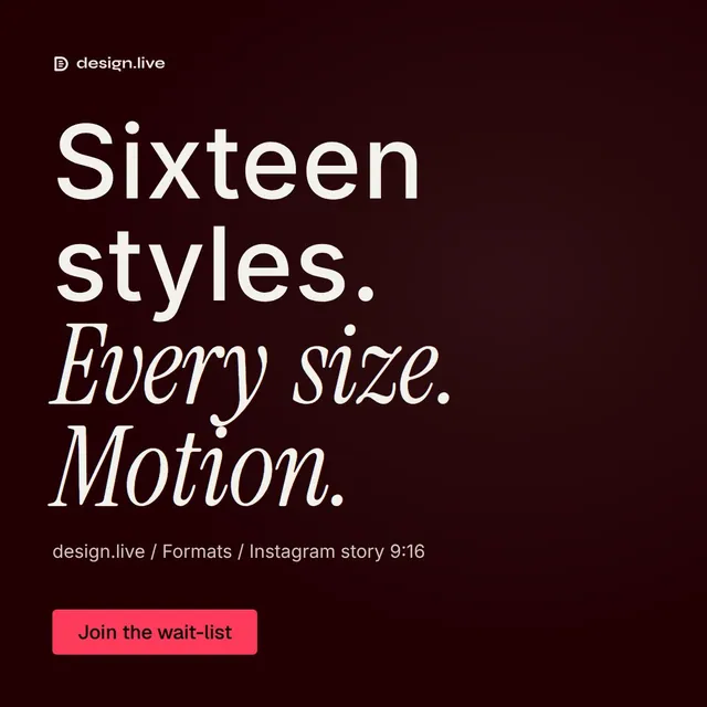 Video for design.live: "Sixteen styles. Every size. Motion.". Doc motion loop, 6.0 s, dark palette.