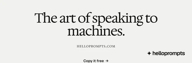 X header for HelloPrompts: "The art of speaking to machines.". Swiss style, smallcaps layout, light palette in white, grey.
