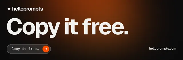 X header for HelloPrompts: "Copy it free." Agentic glass style, poster layout, dark palette in black, orange, grey.