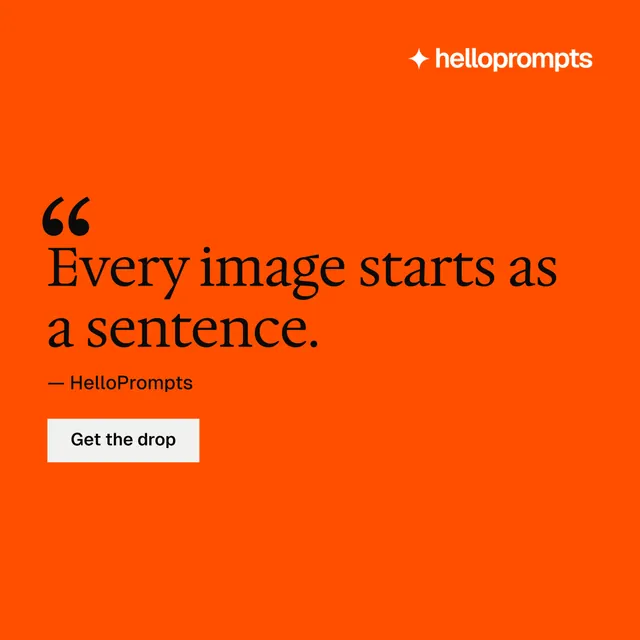 Instagram post for HelloPrompts: "Every image starts as a sentence." Split block style, quote layout, light palette in orange.