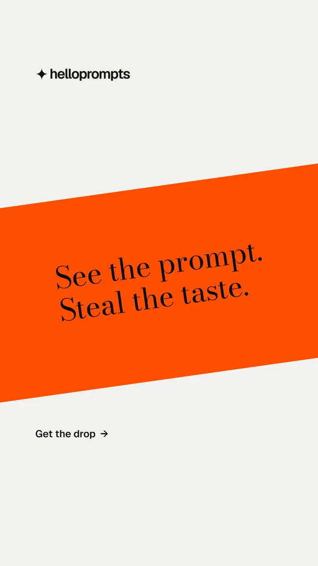 Instagram story for HelloPrompts: "See the prompt. Steal the taste." Minimal luxury style, diagonal layout, light palette in white, orange.