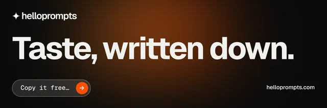 X header for HelloPrompts: "Taste, written down." Agentic glass style, poster layout, dark palette in black, orange, grey.