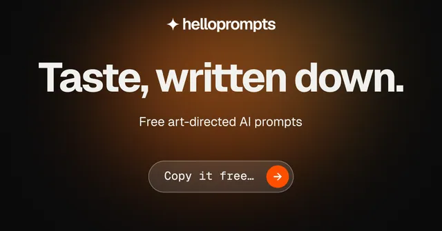 Social ad for HelloPrompts: "Taste, written down." Agentic glass style, centred layout, dark palette in black, orange, grey.