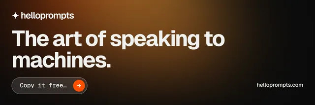 X header for HelloPrompts: "The art of speaking to machines." Agentic glass style, poster layout, dark palette in black, orange, grey.