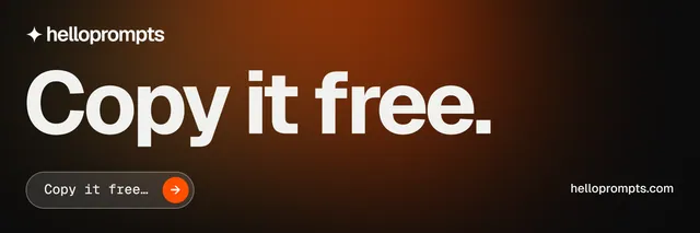 X header for HelloPrompts: "Copy it free." Agentic glass style, poster layout, dark palette in black, orange, grey.