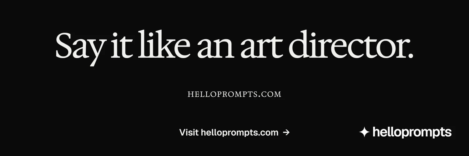 X header for HelloPrompts: "Say it like an art director." Swiss style, smallcaps layout, dark palette in black.