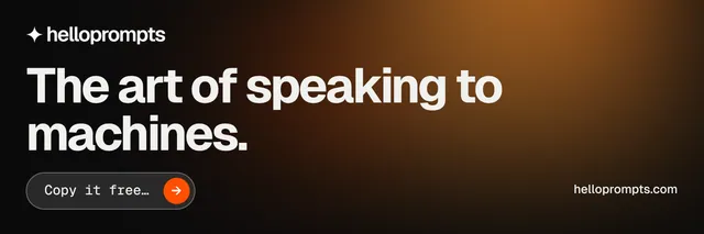 X header for HelloPrompts: "The art of speaking to machines." Agentic glass style, poster layout, dark palette in black, orange, grey.