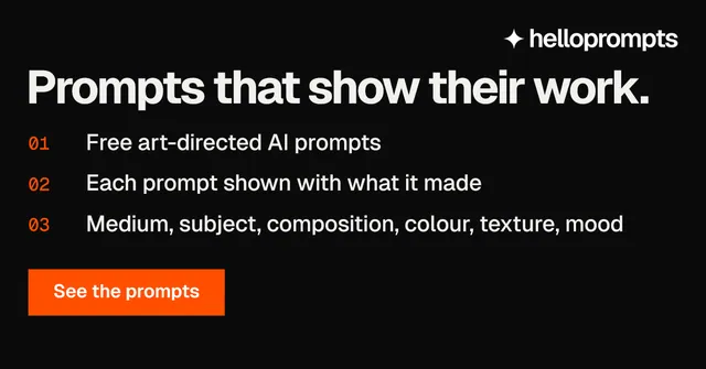 Social ad for HelloPrompts: "Prompts that show their work." Swiss style, numbered layout, dark palette in black, grey, orange.