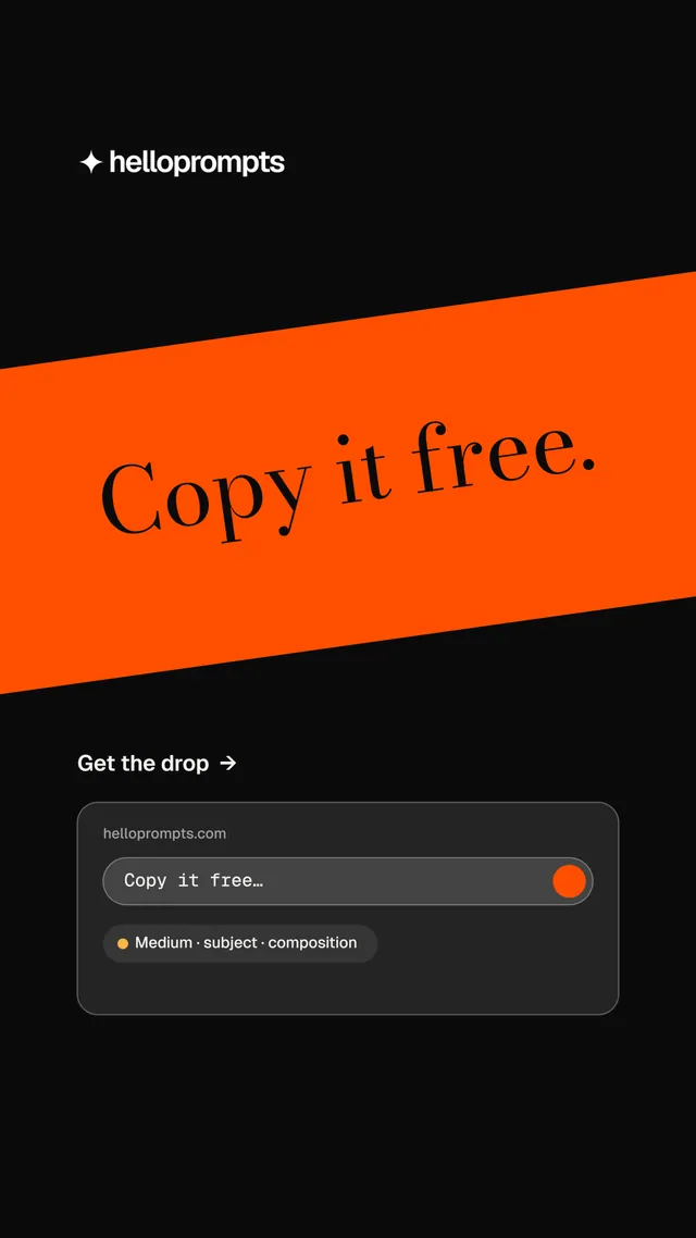 Instagram story for HelloPrompts: "Copy it free." Minimal luxury style, diagonal layout, dark palette in black, orange.
