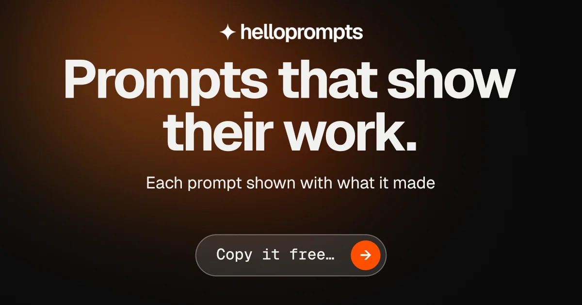 Social ad for HelloPrompts: "Prompts that show their work." Agentic glass style, centred layout, dark palette in black, orange, grey.