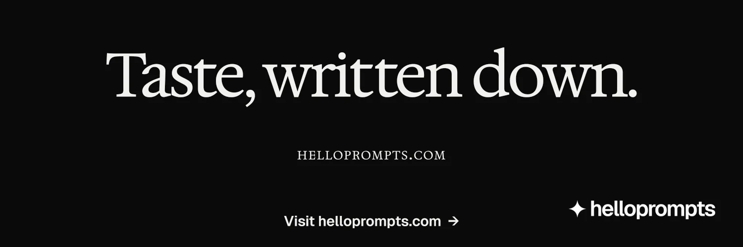 X header for HelloPrompts: "Taste, written down." Swiss style, smallcaps layout, dark palette in black.