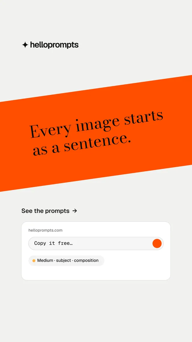 Instagram story for HelloPrompts: "Every image starts as a sentence." Minimal luxury style, diagonal layout, light palette in white, orange.