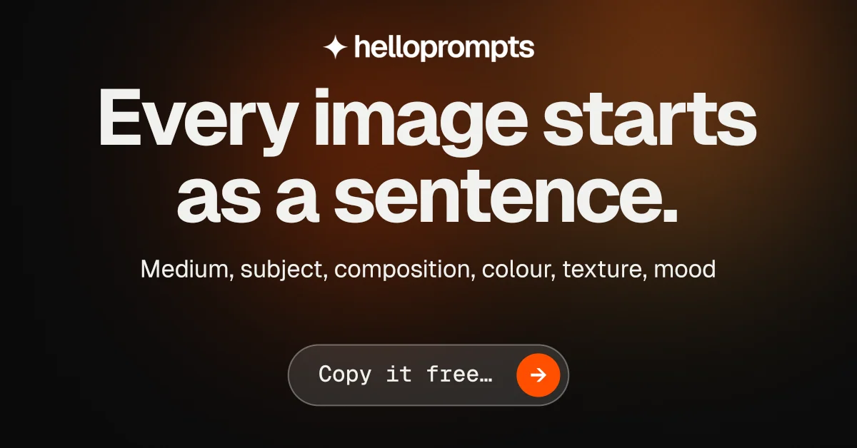 Social ad for HelloPrompts: "Every image starts as a sentence." Agentic glass style, centred layout, dark palette in black, orange, grey.