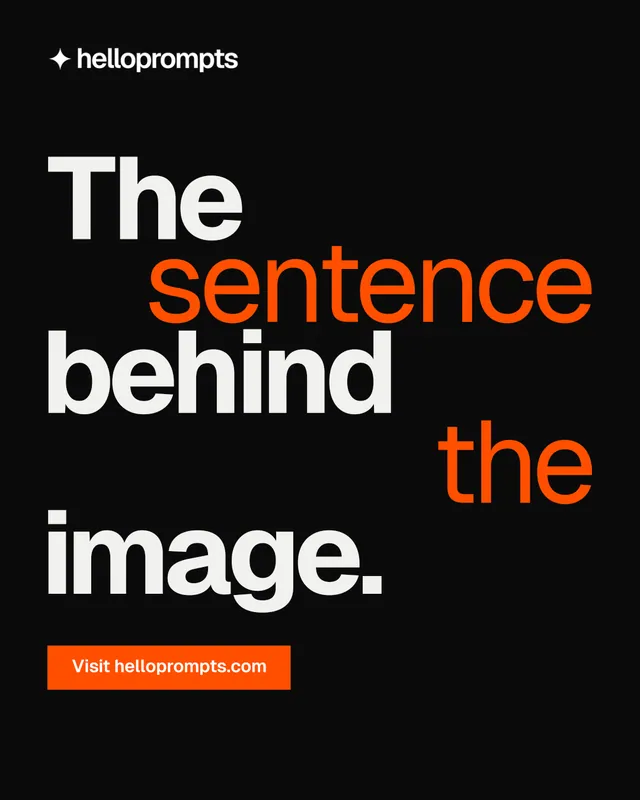 Instagram portrait post for HelloPrompts: "The sentence behind the image." Swiss style, stacked layout, dark palette in black, orange.
