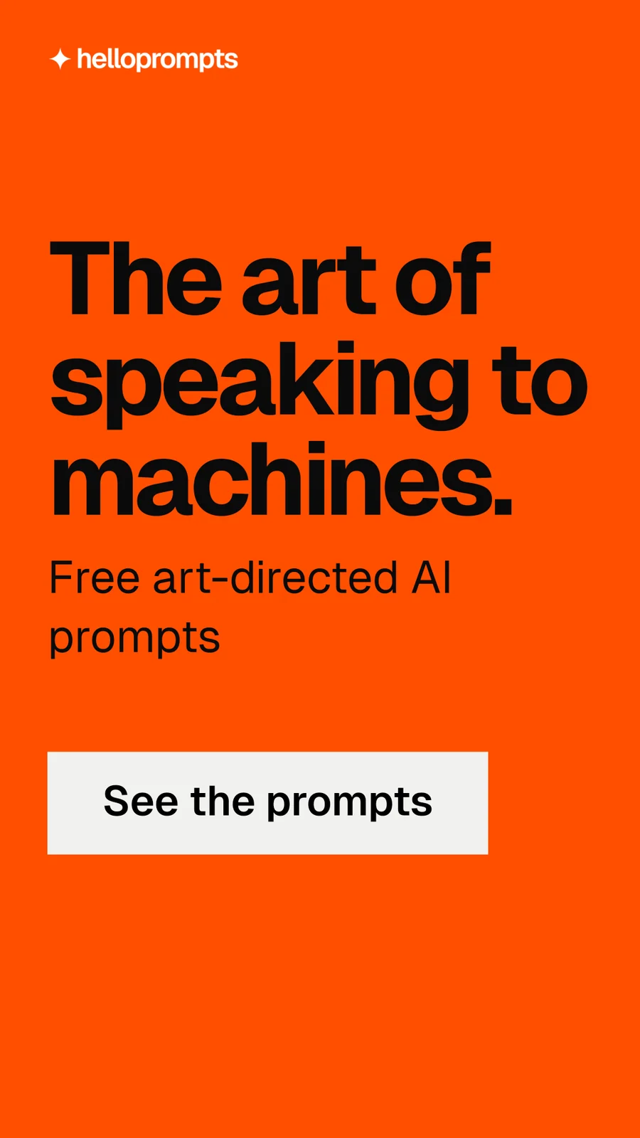 Instagram story for HelloPrompts: "The art of speaking to machines." Swiss style, skeleton layout, dark palette in orange.