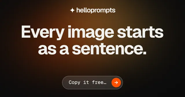 Social ad for HelloPrompts: "Every image starts as a sentence." Agentic glass style, centred layout, dark palette in black, orange, grey.