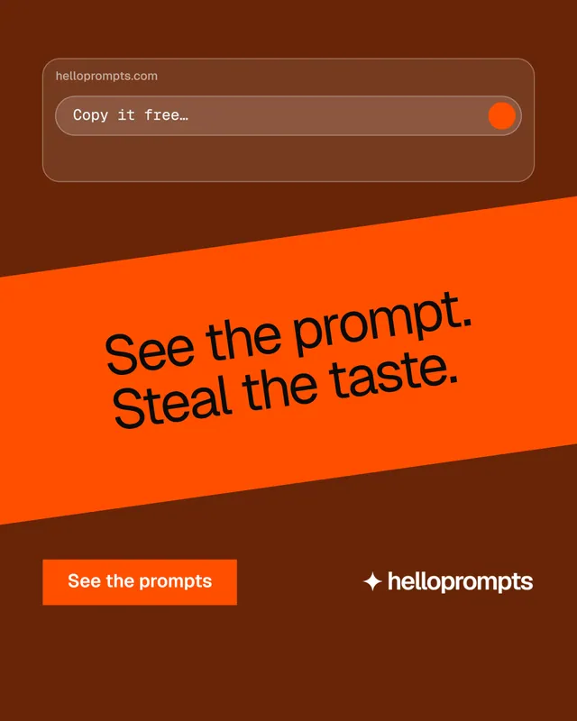 Instagram portrait post for HelloPrompts: "See the prompt. Steal the taste." Swiss style, diagonal layout, dark palette in orange.