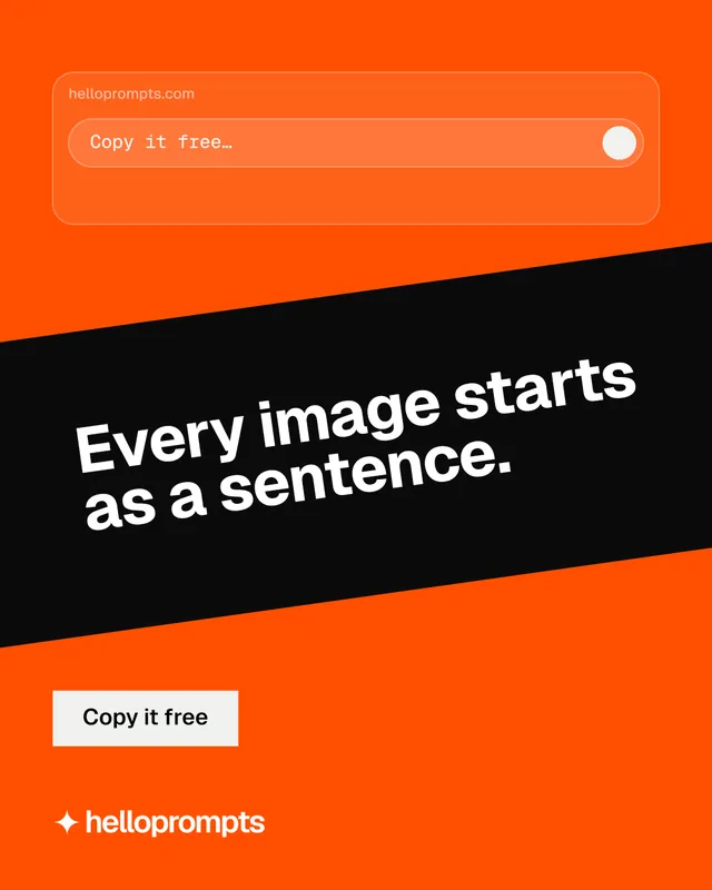 Instagram portrait post for HelloPrompts: "Every image starts as a sentence." Swiss style, diagonal layout, dark palette in orange.