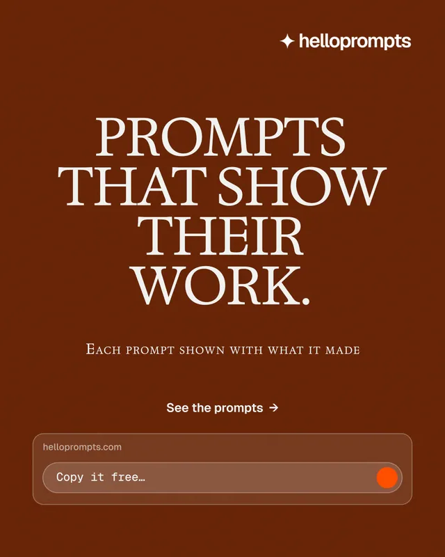 Instagram portrait post for HelloPrompts: "Prompts that show their work." Agentic glass style, smallcaps layout, dark palette in orange, brown.